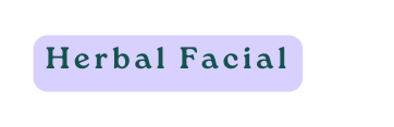 Herbal Facial