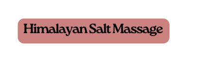 Himalayan Salt Massage